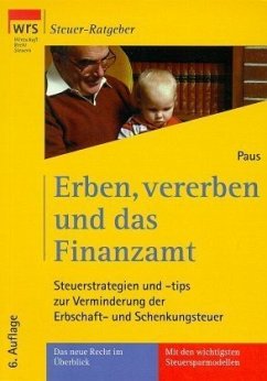 Erben, vererben und das Finanzamt - Paus, Bernhard