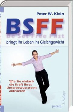 BSFF bringt Ihr Leben ins Gleichgewicht - Klein, Peter W.