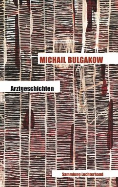Arztgeschichten - Bulgakow, Michail