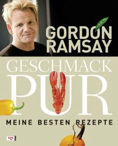 Geschmack pur - Ramsay, Gordon