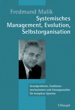 Systemisches Management, Evolution, Selbstorganisation - Malik, Fredmund