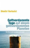 Gottverdammte Tage auf einem gottverdammten Planeten