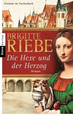 Die Hexe und der Herzog - Riebe, Brigitte