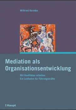 Mediation als Organisationsentwicklung - Kerntke, Wilfried