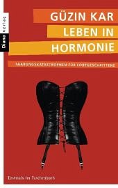 Leben in Hormonie - Kar, Güzin