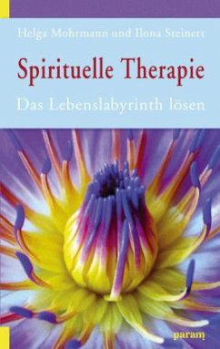 Spirituelle Therapie - Mohrmann, Helga;Steinert, Ilona