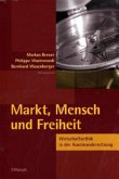 Markt, Mensch und Freiheit Markt, Mensch und Freiheit