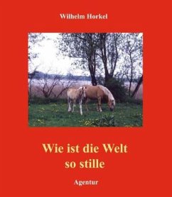 Wie ist die Welt so stille - Horkel, Wilhelm