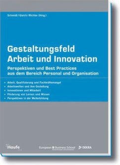 Gestaltungsfeld Arbeit und Innovation - Schmidt, Klaus; Gleich, Ronald; Richter, Ansgar