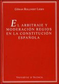 El arbitraje y moderación regios en la Constitución Española