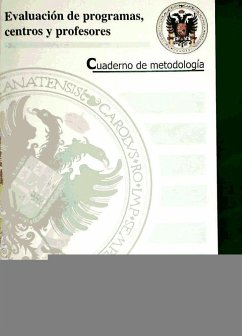 Evaluación de programas, centros y profesores. Cuaderno de metodología - Fernández Cano, Antonio; Vallejo Ruiz, Mónica