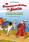 El cuentaparábolas de Jesús : actividades para descubrir la esencia de las parábolas (niños 6-12 años)