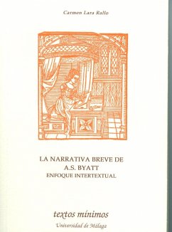 La narrativa breve de A. S. Byatt : enfoque intertextual - Lara Rallo, Carmen