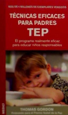 Técnicas eficaces para padres TEP - Gordon, Allan Thomas