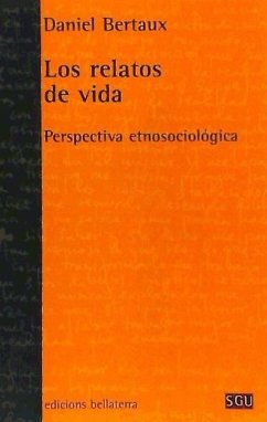 Los relatos de vida : perspectiva etnosociológica - Bertaux, Daniel