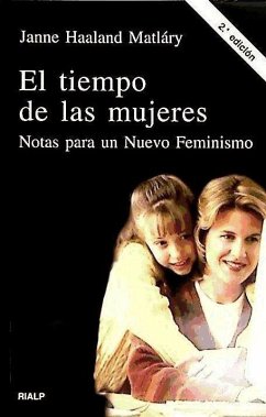 El tiempo de las mujeres, notas para un nuevo feminismo - Haaland Matláry, Janne