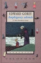 Amphigorey además : 17 obras ilustradas de Gorey - Gorey, Edward