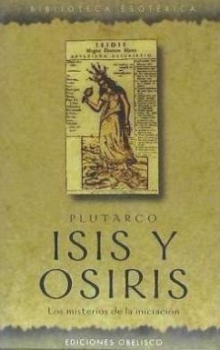 Isis y Osiris : los misterios de la iniciación - Plutarco