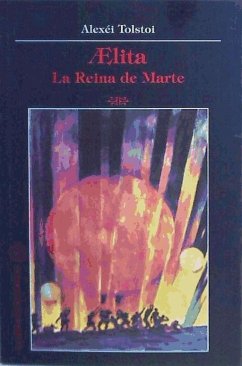 Aelita : la reina de Marte - Tolstoï, Alekseï Konstantinovich