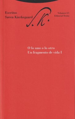 O lo uno o lo otro : un fragmento de vida I - Kierkegaard, Søren