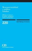 Monoparentalidad y política familiar : dilemas en torno a la madre cuidadora/madre trabajadora