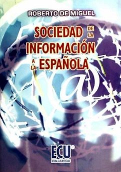 Sociedad de la información a la española - Miguel Pascual, Roberto de