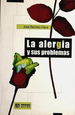 La alergia y sus problemas - Martínez Checa, José; Martínez, Chema