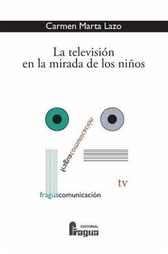 La televisión en la mirada de los niños - Marta Lazo, Carmen . . . [et al.