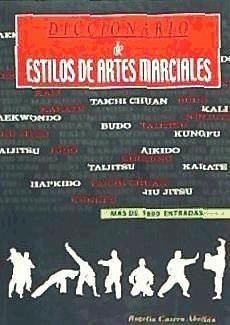 Diccionario de estilos de artes marciales - Casero Abellán, Rogelio