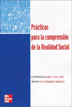 Prácticas para la comprensión de la realidad social - Val Cid, Consuelo del; Gutiérrez Brito, Jesús