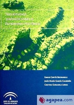 Tres estudios jurídicos sobre el patrimonio histórico - Cortés Bechiarelli, Emilio; García Calderón, Jesús; Guisasola Lerma, Cristina