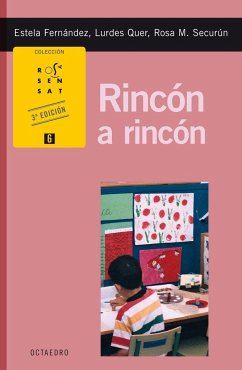 Rincón a rincón : actividades para trabajar con niños de 3 a 8 años - Fernández Morán, Estela; Quer Sopena, Lurdes; Securun Fuster, Rosa María