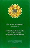 Textos fundamentales de la tradición religiosa musulmana