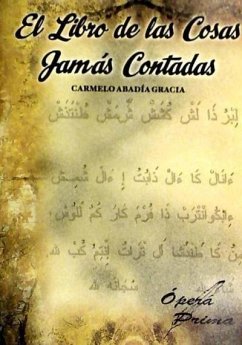 El libro de las cosas jamás contadas - Abadía Gracia, Carmelo