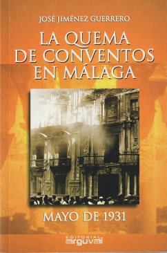 La quema de conventos en Málaga : mayo de 1931 - Jiménez Guerrero, José