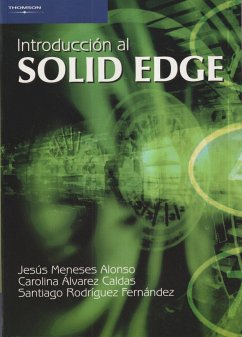 Introducción al Solid Edge - Meneses Alonso, Jesús . . . [et al.; Álvarez Caldas, Carolina; Rodríguez Fernández, Santiago