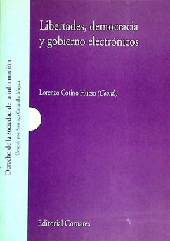 Libertades, democracia y gobierno electrónicos - Cotino Hueso, Lorenzo . . . [et al.