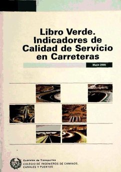 Libro verde. Indicadores de calidad de servicio en carreteras - Colegio De Ingenieros De Caminos, Canales Y Puertos. Comisión De Transportes