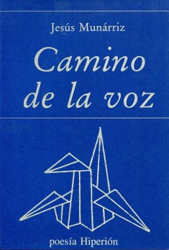 Camino de la voz - Munárriz, Jesús