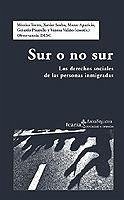 Sur o no sur : los derechos sociales de las personas inmigradas - Pisarello, Gerardo