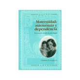 Maternidad, autonomía y dependencia : un estudio desde la psicología