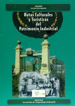 Rutas culturales y turísticas del patrimonio industrial - Álvarez Areces, Miguel Ángel