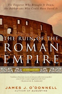 The Ruin of the Roman Empire - O'Donnell, James J