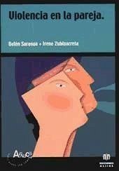 Violencia en la pareja - Sarasua Sanz, Belén; Zubizarreta Anguera, Irene