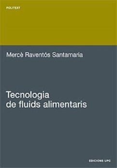 Tecnologia de fluids alimentaris - Raventós Santamaria, Mercè