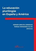 La educación plurilíngüe en España y América