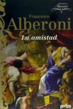 La amistad - Alberoni, Francesco