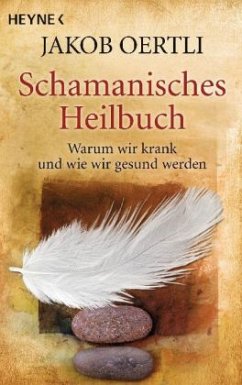 Schamanisches Heilbuch - Oertli, Jakob