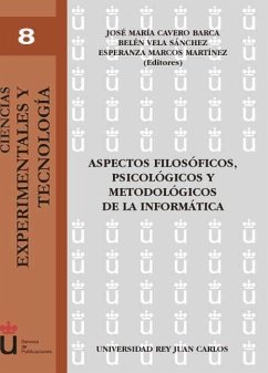 Aspectos filosóficos, psicológicos y metodológicos de la informática - Cavero Barca, José María