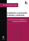 La definición, la enumeración, la división y clasificación : caracterización lingüística y tratamiento didáctico